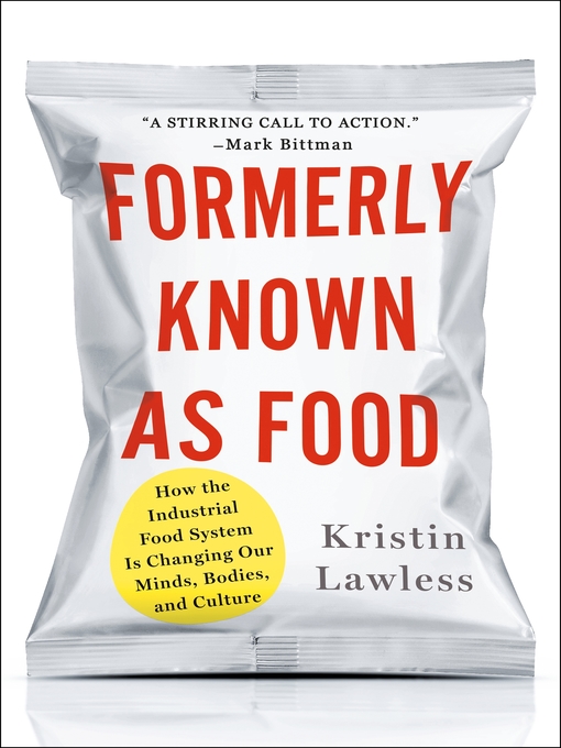 Title details for Formerly Known As Food by Kristin Lawless - Wait list